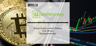 Unifimoney Brings Cryptocurrency Trading to its Money Management App | Fintech Finance