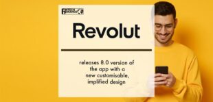 Revolut Releases Version of the App With a New Customisable, Simplified Design | Fintech Finance