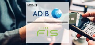 ADIB Partners with FIS to Provide Instant Payments Experience to its Customers | Fintech Finance
