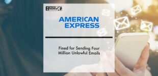 Amex Fined for Sending Four Million Unlawful Emails | Fintech Finance