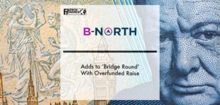 B-North Adds to ‘Bridge Round’ With Overfunded Raise | Fintech Finance