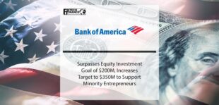 Bank of America Surpasses Equity Investment Goal of $200M | Fintech Finance