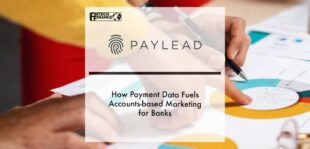How Payment Data Fuels Accounts-based Marketing for Banks | Fintech Finance