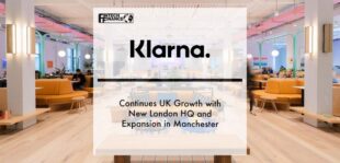 Klarna Continues UK Growth with New London HQ and Expansion in Manchester | Fintech Finance