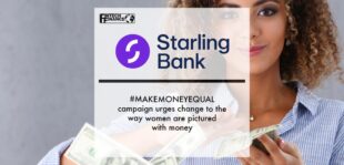 Starling: #MAKEMONEYEQUAL campaign urges change to the way women are pictured with money | Fintech Finance