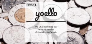 Yoello - The UK’s Top Rising-star FinTech Launches Order & Pay in Canada | Fintech Finance
