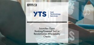 Yolt Technology Services (YTS) Launches Open Banking-Powered Tool to Revolutionise Affordability Checks | Fintech Finance