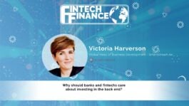 Victoria Harverson, SmartStream - Why should banks and fintechs care about investing in the back end? | Fintech Finance
