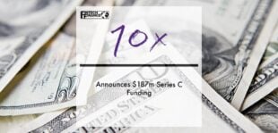 10x Future Technologies announces $187m Series C funding | Fintech Finance