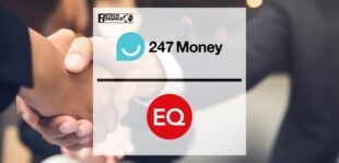 247 Money Signs Long-term Extension Deal with EQ Credit Services | Fintech Finance