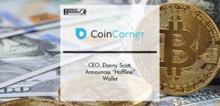 CoinCorner CEO, Danny Scott, Announces “Hoffline” Wallet | FinTech Finance