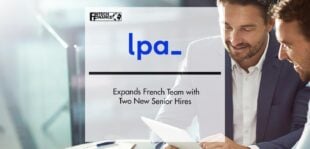 LPA Group Expands French Team with Two New Senior Hires | FinTech Finance