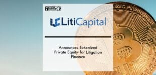 Liti Capital Announces Tokenized Private Equity for Litigation Finance | Fintech Finance