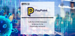 PayPoint calls for COVID stimulus schemes to be financially inclusive | Fintech Finance