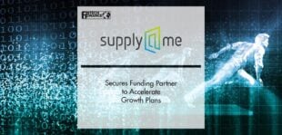 Supply@ME Secures Funding Partner to Accelerate Growth Plans | FinTech Finance