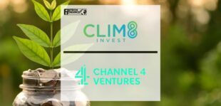 Sustainable Investment Platform Clim8 Secures up to £2m from Channel 4 Ventures | Fintech Finance