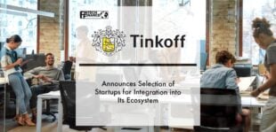 Tinkoff Announces Selection of Startups for Integration into Its Ecosystem | Fintech Finance