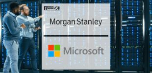 Morgan Stanley and Microsoft collaborate to accelerate cloud transformation | Fintech Finance