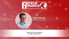 Toby Young, Ebury - What has been driving the changes in payments? | Fintech Finance