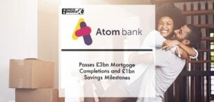 Atom Bank Passes £3bn Mortgage Completions and £1bn Savings Milestones | Fintech Finance