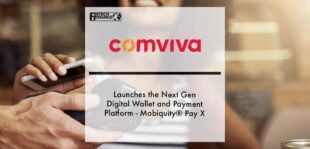 Comviva launches the next gen digital wallet and payment platform - mobiquity® Pay X | Fintech Finance