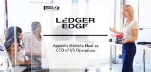 LedgerEdge appoints Michelle Neal as CEO of US Operations | Fintech Finance
