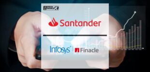Santander and Infosys Finacle Launch International Cash Management Platform | FinTech Finance