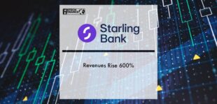 Starling Bank revenues rise 600% | Fintech Finance