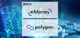 e-Money to Integrate with Polygon to Deliver Dynamic Scalability in e-Money’s Ecosystem | Fintech Finance