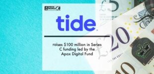 Tide raises $100 million in Series C funding led by the Apax Digital Fund | Fintech Finance