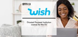 Wish Granted Payment Institution License for the EU | Fintech Finance
