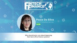 Paula Da Silva, SEB - Why should banks care about improving their back office finance systems? | Fintech Finance