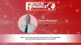Gavin Maclean, Lloyds Bank - What are the key elements required for a well-regulated and accessible global payment ecosystem? | Fintech Finance