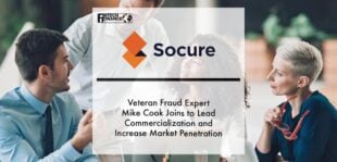 Veteran Fraud Expert Mike Cook Joins Socure to Lead Commercialization and Increase Market Penetration of Its Industry-Leading Fraud Prediction Solutions | Fintech Finance