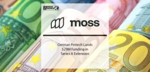 German Fintech Moss Lands $29M Funding in Series A Extension | Fintech Finance