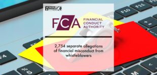 FCA receives 2,754 separate allegations of financial misconduct from whistleblowers | Fintech Finance