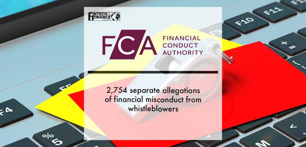 FCA receives 2,754 separate allegations of financial misconduct from whistleblowers | Fintech Finance