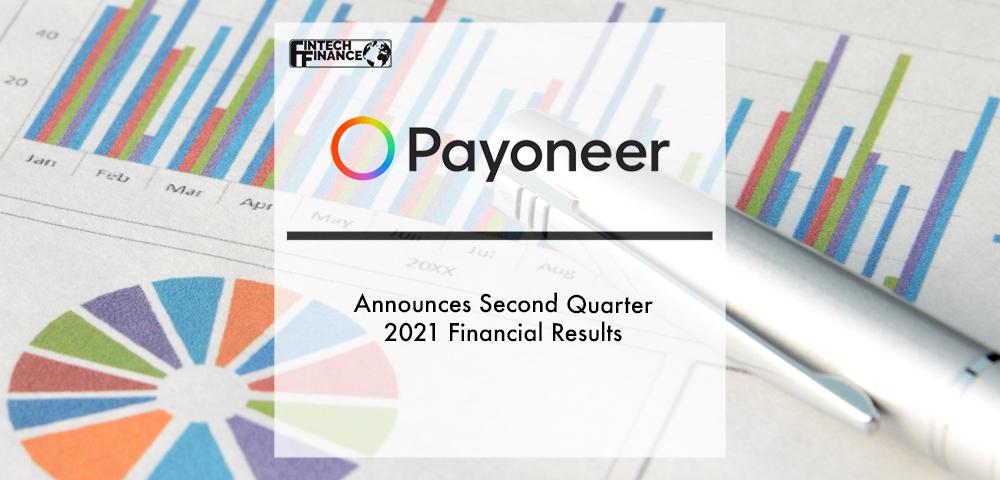Payoneer Announces Second Quarter 2021 Financial Results | Fintech Finance