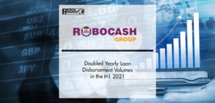 Robocash Group Doubled Yearly Loan Disbursement Volumes | Fintech Finance