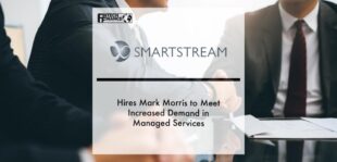 SmartStream hires Mark Morris to meet increased demand in Managed Services | Fintech Finance