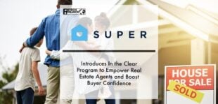 Super Introduces In the Clear Program to Empower Real Estate Agents and Boost Buyer Confidence | Fintech Finance