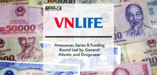 VNLIFE Announces Series B Funding Round Led by General Atlantic and Dragoneer | Fintech Finance