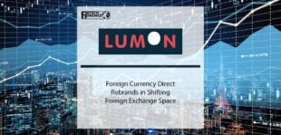 Foreign Currency Direct Rebrands to Lumon in Shifting Foreign Exchange Space | Fintech Finance