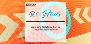 Explaining OnlyFans’ ban on sexually-explicit content | Fintech Finance