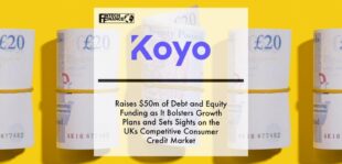 Koyo raises $50m of debt and equity funding as it bolsters growth plans and sets its sights on the UKs competitive ‘near-prime’ consumer credit market. | Fintech Finance