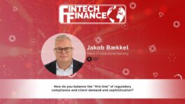 Jakob Bækkel, Banking Circle - How do you balance regulatory compliance, client demand and sophistication? | Fintech Finance