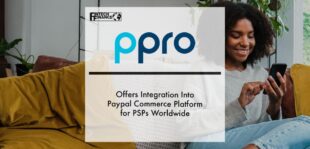 PPRO offers integration into PayPal Commerce Platform for PSPs worldwide | Fintech Finance