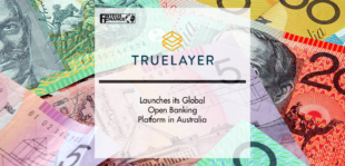 TrueLayer launches its global Open Banking Platform in Australia | Fintech Finance