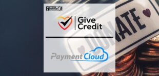 Give Credit and PaymentCloud Team Up to Make Business Donations Easier Than Ever | Fintech Finance