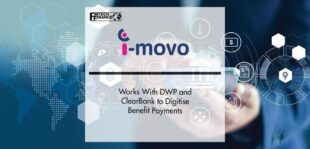 i-movo Works With DWP and ClearBank to Digitise Benefit Payments | Fintech Finance